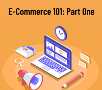 Text saying ECommerce Part One on an orange background with a laptop and various items around it